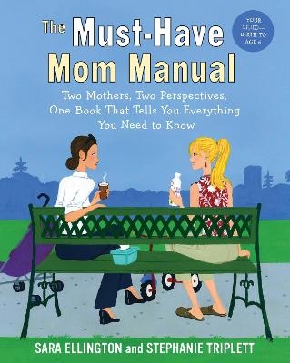 The Must-Have Mom Manual - Sara Ellington, Stephanie Triplett