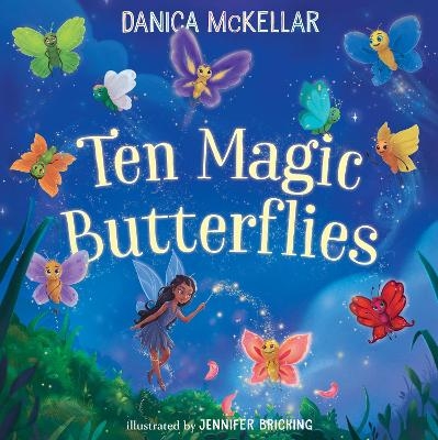 Ten Magic Butterflies - Danica McKellar, Jennifer Bricking