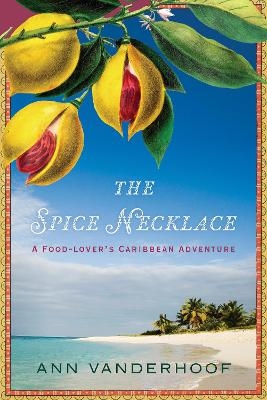 The Spice Necklace - Ann Vanderhoof