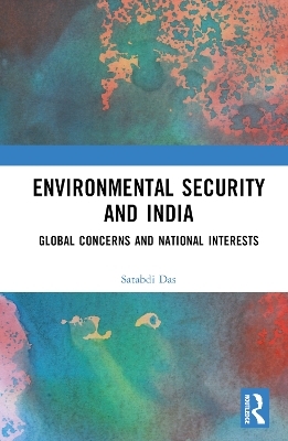 Environmental Security and India - Satabdi Das