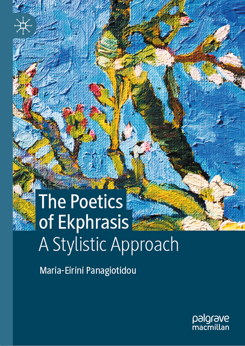 The Poetics of Ekphrasis - Maria-Eirini Panagiotidou