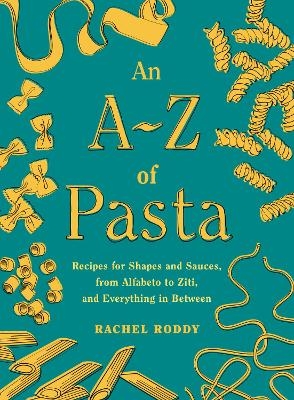 An A-Z of Pasta - Rachel Roddy