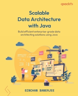 Scalable Data Architecture with Java - Sinchan Banerjee