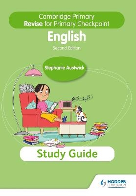 Cambridge Primary Revise for Primary Checkpoint English Study Guide 2nd edition - Stephanie Austwick