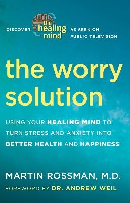 The Worry Solution - Martin Rossman