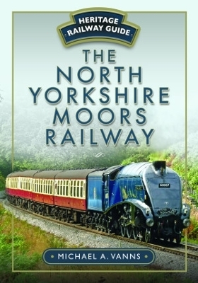 The North Yorkshire Moors Railway - Michael A. Vanns