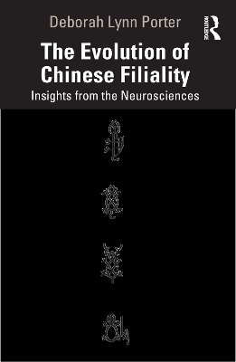 The Evolution of Chinese Filiality - Deborah Lynn Porter