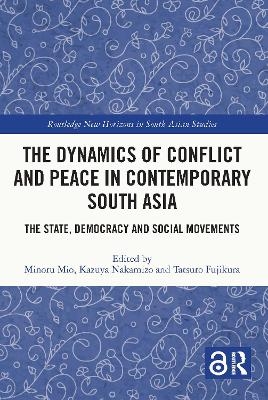 The Dynamics of Conflict and Peace in Contemporary South Asia - 