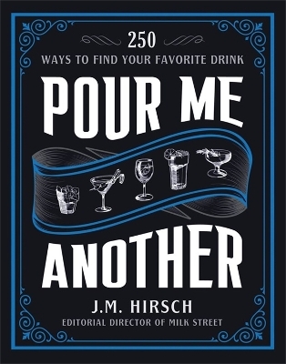 Pour Me Another - J. M. Hirsch