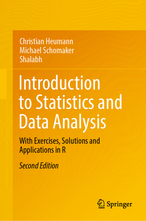 Introduction to Statistics and Data Analysis - Christian Heumann, Michael Schomaker,  Shalabh