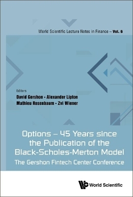 Options - 45 Years Since The Publication Of The Black-scholes-merton Model: The Gershon Fintech Center Conference - 