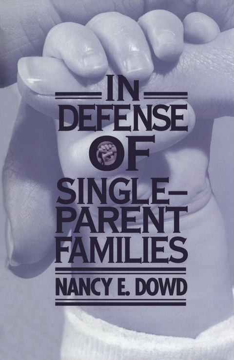 In Defense of Single-Parent Families - Nancy E. Dowd