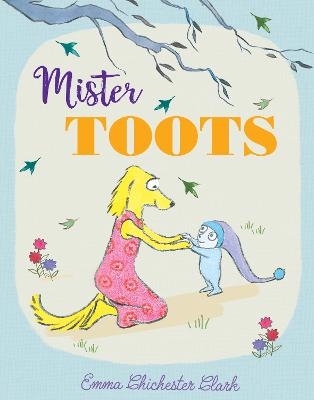 Mister Toots - Emma Chichester Clark