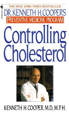 Controlling Cholesterol - Kenneth H. Cooper