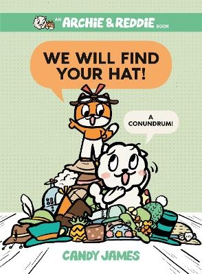 We Will Find Your Hat! - Candy James