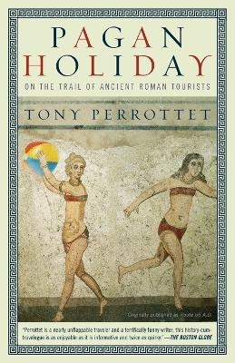 Pagan Holiday - Tony Perrottet