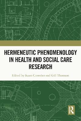 Hermeneutic Phenomenology in Health and Social Care Research - 