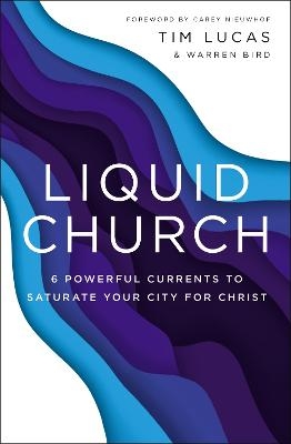 Liquid Church - Tim Lucas, Warren Bird