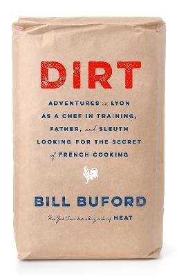 Dirt - Bill Buford