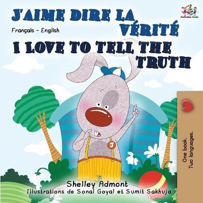 I Love to Tell the Truth (French English Bilingual Book) - Shelley Admont, KidKiddos Books