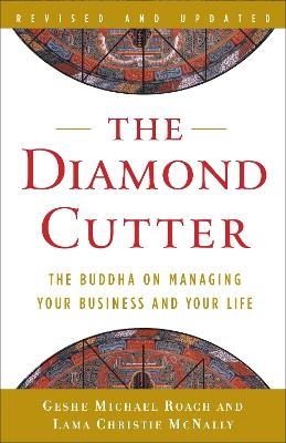 The Diamond Cutter - Geshe Michael Roach, Lama Christie McNally