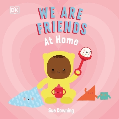 We Are Friends: At Home - Sue Downing