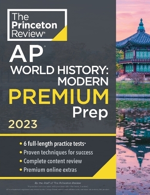 Princeton Review AP World History: Modern Premium Prep, 2023 -  Princeton Review