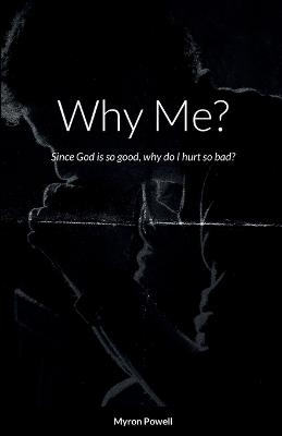 Why Me? - Myron Powell