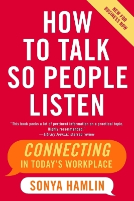 How to Talk So People Listen - Sonya Hamlin