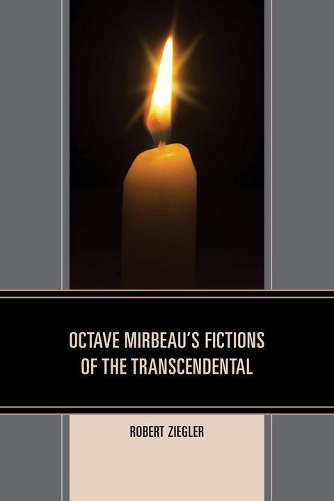 Octave Mirbeau's Fictions of the Transcendental -  Robert Ziegler