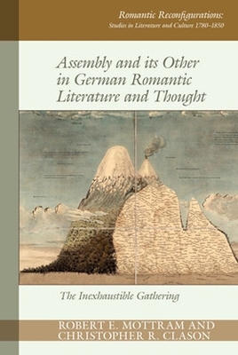 Assembly and its Other in German Romantic Literature and Thought - 