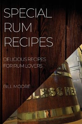 Special Rum Recipes - Bill Moore