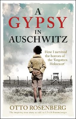 A Gypsy In Auschwitz - Otto Rosenberg