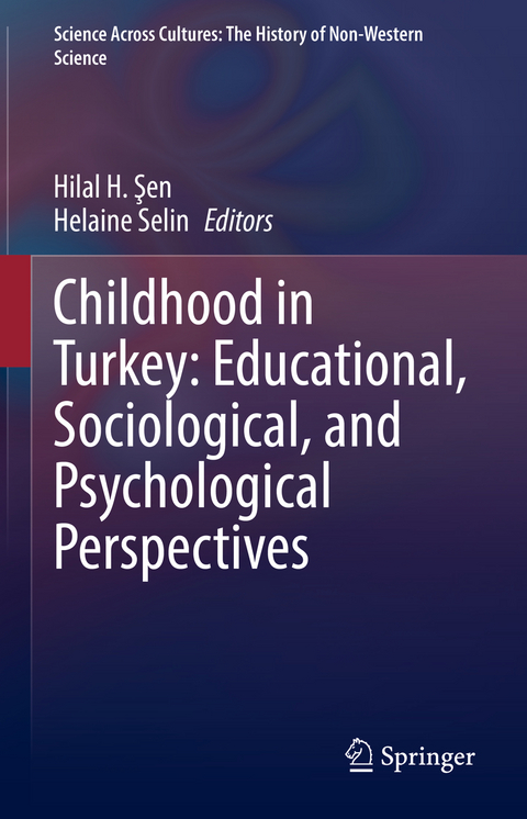 Childhood in Turkey: Educational, Sociological, and Psychological Perspectives - 