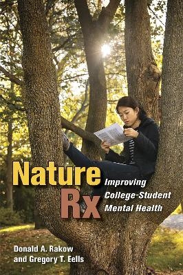 Nature Rx - Donald A. Rakow, Gregory T. Eells