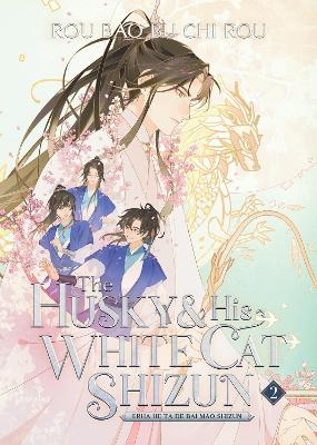 The Husky and His White Cat Shizun: Erha He Ta De Bai Mao Shizun (Novel) Vol. 2 -  Rou Bao Bu Chi Rou