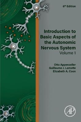 Introduction to Basic Aspects of the Autonomic Nervous System - Otto Appenzeller, Guillaume J. Lamotte, Elizabeth A. Coon