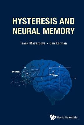 Hysteresis And Neural Memory - Isaak D Mayergoyz, Can E Korman