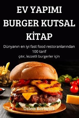 Ev Yapimi Burger Kutsal Kİtap -  Özlem Korkmaz