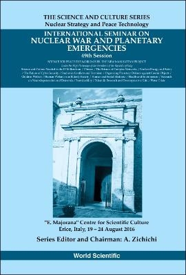 International Seminars On Nuclear War And Planetary Emergencies - 49th Session - 