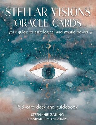 Stellar Visions Oracle Cards: 53-Card Deck and Guidebook - Stephanie Gailing