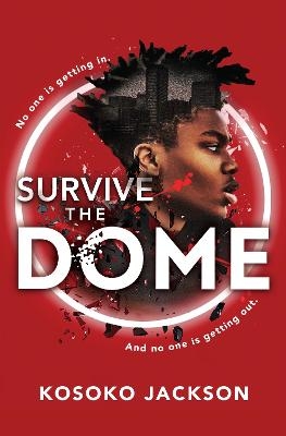 Survive the Dome - Kosoko Jackson