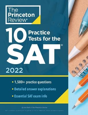 10 Practice Tests for the SAT, 2022 -  Princeton Review