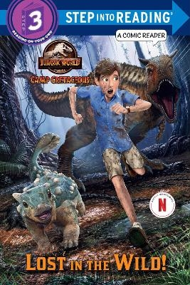 Lost in the Wild! (Jurassic World: Camp Cretaceous) - Steve Behling