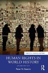 Human Rights in World History - Stearns, Peter N.