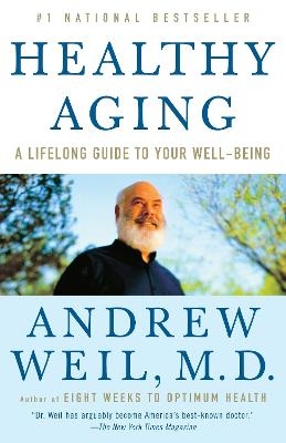 Healthy Aging - Andrew Weil