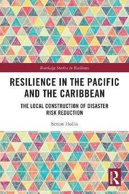 Resilience in the Pacific and the Caribbean - Simon Hollis