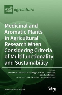 Medicinal and Aromatic Plants in Agricultural Research When Considering Criteria of Multifunctionality and Sustainability