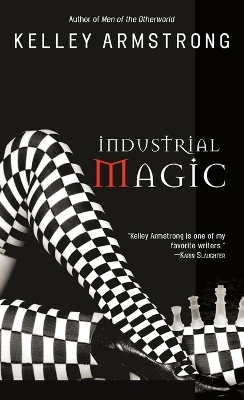 Industrial Magic - Kelley Armstrong