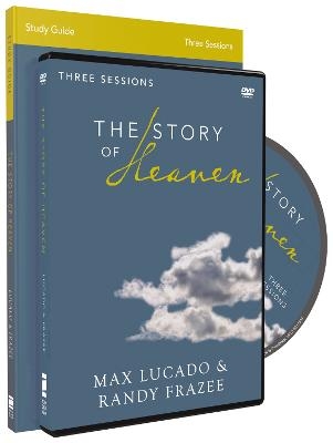 The Story of Heaven Study Guide with DVD - Max Lucado, Randy Frazee